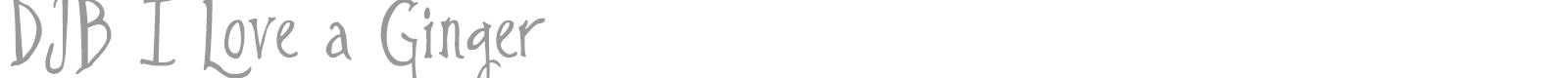 DJB I Love A Ginger font preview